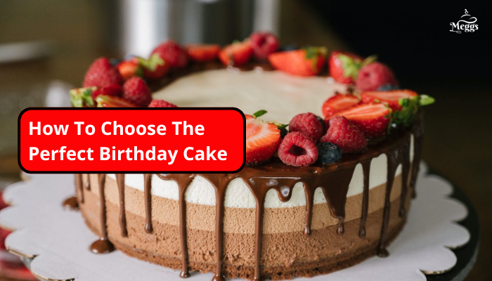 how to choose a birthday cake