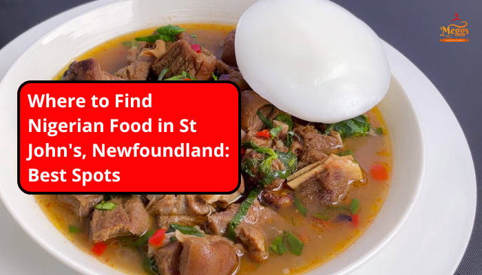 nigerian food in st john's newfoundland